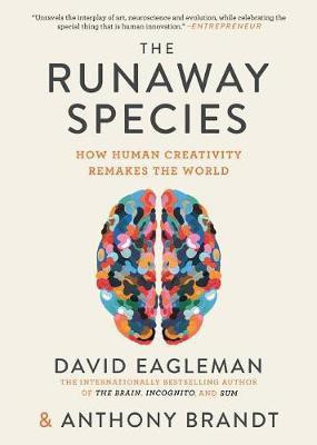 The Runaway Species(English, Paperback, Eagleman David)