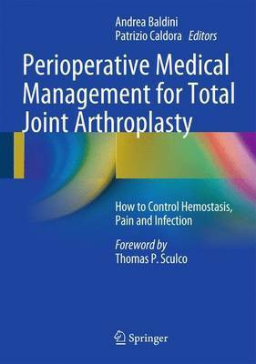Perioperative Medical Management for Total Joint Arthroplasty; How to Control Hemostasis, Pain and Infection(English, Electronic book text, unknown)