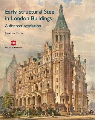 Early Structural Steel in London Buildings(English, Hardcover, Clarke Jonathan)