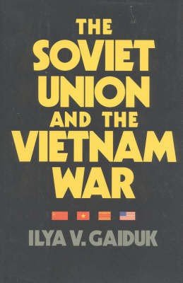 The Soviet Union and the Vietnam War(English, Hardcover, Gaiduk Ilya V.)