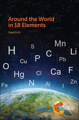 Around the World in 18 Elements(English, Paperback, Scott David)