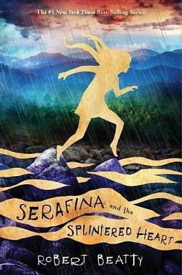 Serafina and the Splintered Heart-The Serafina Series Book 3(English, Hardcover, Beatty Robert)