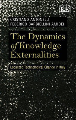 The Dynamics of Knowledge Externalities(English, Hardcover, Antonelli Cristiano)