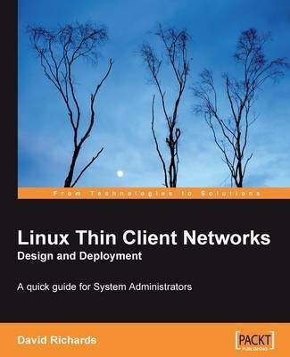 Linux Thin Client Networks Design and Deployment(English, Electronic book text, Richards David)