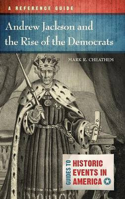 Andrew Jackson and the Rise of the Democrats(English, Hardcover, Cheathem Mark R.)