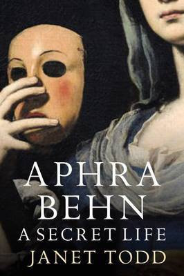 Aphra Behn: A Secret Life(English, Paperback, Todd Janet)