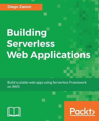 Building Serverless Web Applications(English, Electronic book text, Zanon Diego)