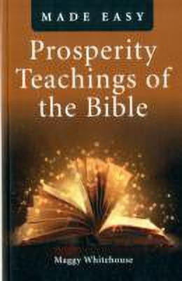 Prosperity Teachings of the Bible Made Easy(English, Paperback, Whitehouse Maggy)