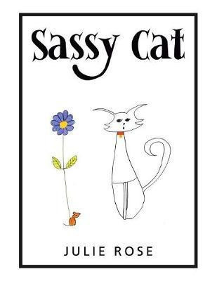 Sassy Cat(English, Paperback, Rose Julie)