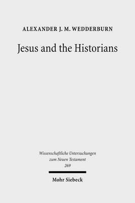 Jesus and the Historians(English, Hardcover, Wedderburn Alexander J.M.)