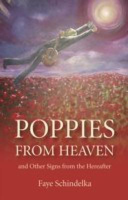 Poppies From Heaven(English, Paperback, Schindelka Faye)