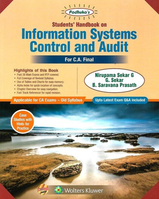 Students Handbook on Information Systems Control and Audit for CA Final Old Syllabus By Nirupama Sekar G , G. Sekar & B Saravana Prasath Applicable for November 2019 Exam(English, Paperback, Nirupama G Sekar, G Sekar, B. Saravana Prasath) Students Handbook on Information Systems Control and Audit for CA Final Old Syllabus By Nirupama Sekar G , G. Sekar & B Saravana Prasath Applicable for November 2019 Exam(English, Paperback, Nirupama G Sekar, G Sekar, B. Saravana Prasath)
