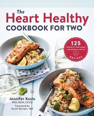 The Heart Healthy Cookbook for Two(English, Paperback, RND Jennifer Koslo)