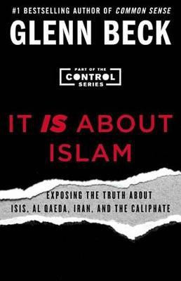It IS About Islam(English, Electronic book text, Beck Glenn)
