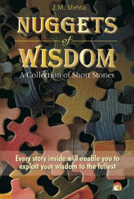 Nuggets of Wisdom  - A Collection of Short Stories(English, Paperback, Mehta J.M)
