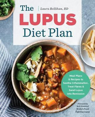 The Lupus Diet Plan(English, Paperback, RD Laura Rellihan)