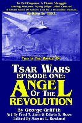 Tsar Wars Episode One: Angel of the Revolution(English, Paperback, Griffith George Chetwynd)