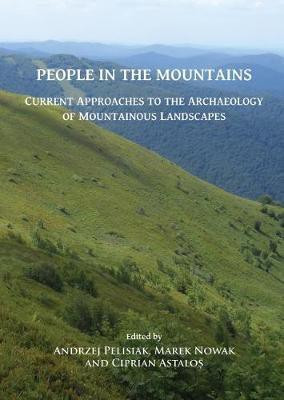 People in the Mountains: Current Approaches to the Archaeology of Mountainous Landscapes(English, Paperback, unknown)