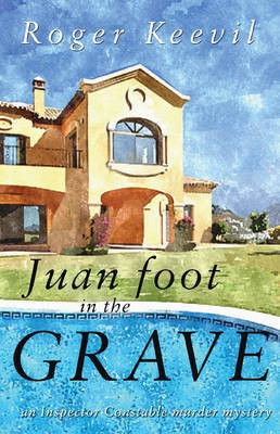 Juan Foot in the Grave(English, Electronic book text, Keevil Roger)