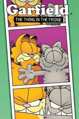 Garfield Original Graphic Novel: The Thing in the Fridge: Volume 3(English, Paperback, Nickel Scott)