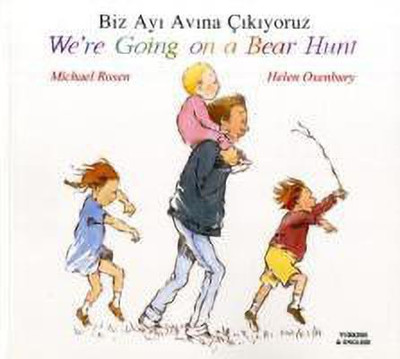 We're Going on a Bear Hunt in Turkish and English(English, Paperback, Rosen Michael)
