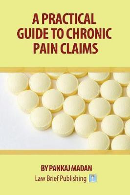 A Practical Guide to Chronic Pain Claims(English, Paperback, Madan Pankaj)