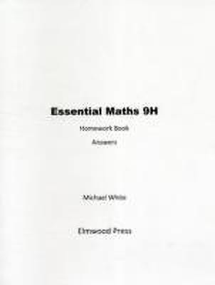 Essential Maths 9H Homework Answers(English, Paperback, White Michael)