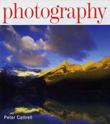 Photography(English, Paperback, Cattrell Peter)