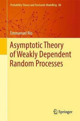 Asymptotic Theory of Weakly Dependent Random Processes(English, Hardcover, Rio Emmanuel)
