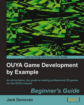 OUYA Game Development by Example(English, Electronic book text, Donovan Jack)