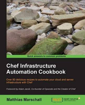 Chef Infrastructure Automation Cookbook(English, Electronic book text, Marschall Matthias)