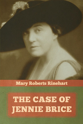 The Case of Jennie Brice(English, Paperback, Rinehart Mary Roberts)