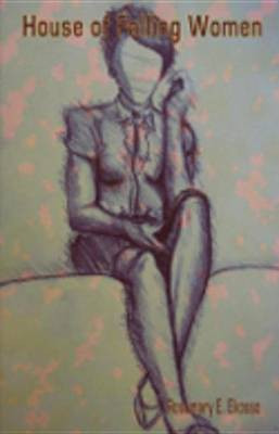 The House of Falling Women(English, Electronic book text, Ekosso Rosemary)