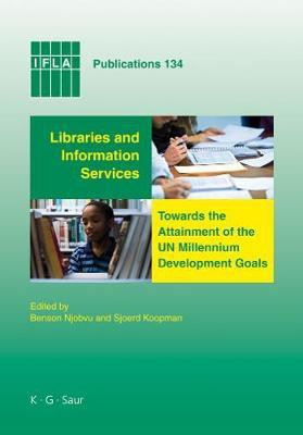 Libraries and Information Services towards the Attainment of the UN Millennium Development Goals(English, Electronic book text, unknown)