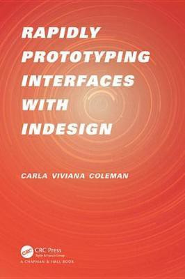 Rapidly Prototyping Interfaces with InDesign(English, Electronic book text, Coleman Carla Viviana)