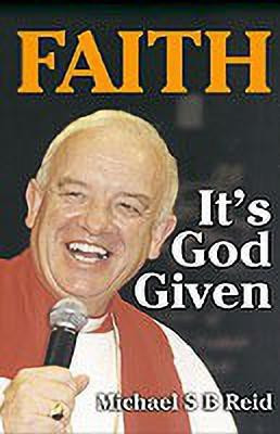 Faith It's God Given(English, Hardcover, Reid Michael S B)