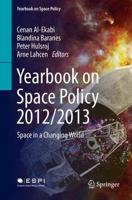 Yearbook on Space Policy 2012/2013; Space in a Changing World(English, Electronic book text, unknown)