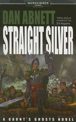 Straight Silver(English, Paperback, Abnett Dan)