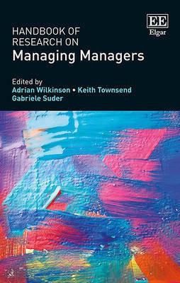Handbook of Research on Managing Managers(English, Hardcover, unknown)