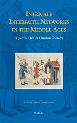 Intricate Interfaith Networks in the Middle Ages(English, Hardcover, unknown)