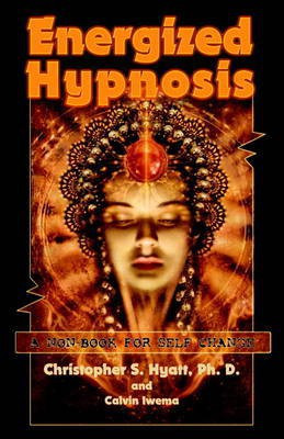 Energized Hypnosis(English, Paperback, Hyatt Christopher S Ph.D.)