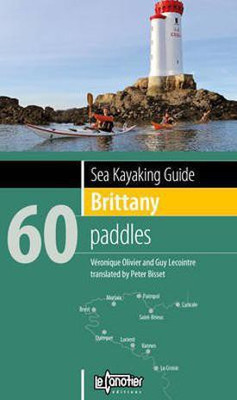 Sea Kayaking Guide Brittany(English, Paperback, Olivier Veronique)