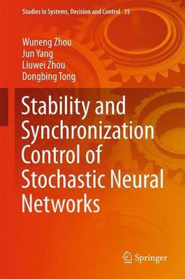 Stability and Synchronization Control of Stochastic Neural Networks(English, Hardcover, Zhou Wuneng)