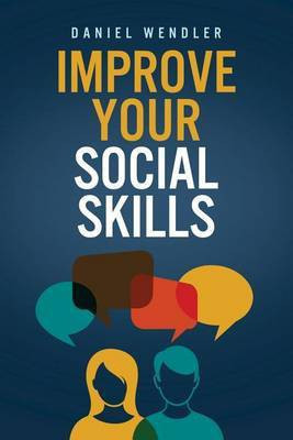 Improve Your Social Skills(English, Paperback, Wendler Daniel)