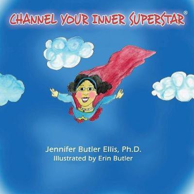 Channel Your Inner Superstar(English, Paperback, Ellis Jennifer Butler)
