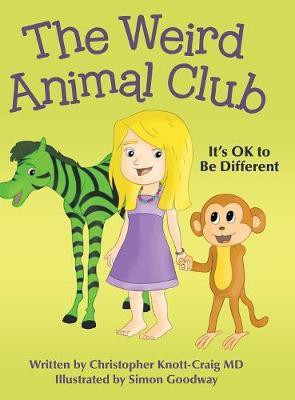 The Weird Animal Club(English, Hardcover, Knott-Craig MD Christopher)