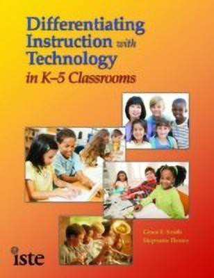 Differentiating Instruction with Technology in K-5 Classrooms(English, Paperback, Smith Grace E.)
