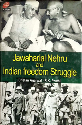 Jawaharlal Nehru & Indian Freedom Struggle(English, Hardcover, Chetan Agarwal, R.K.Pruthi)