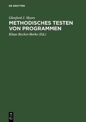 Methodisches Testen von Programmen(German, Hardcover, Myers Glenford J)