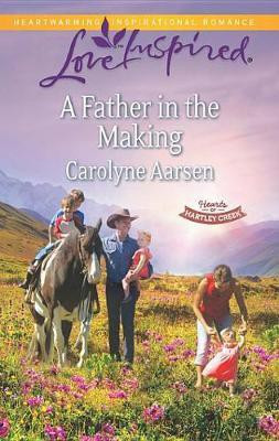 A Father in the Making(English, Electronic book text, Aarsen Carolyne)